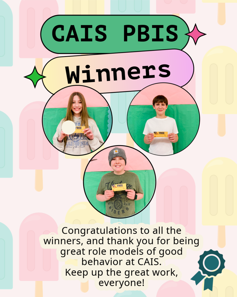 Congratulations to all the winners, and thank you for being great role models of good behavior at CAIS. Keep up the great work, everyone!