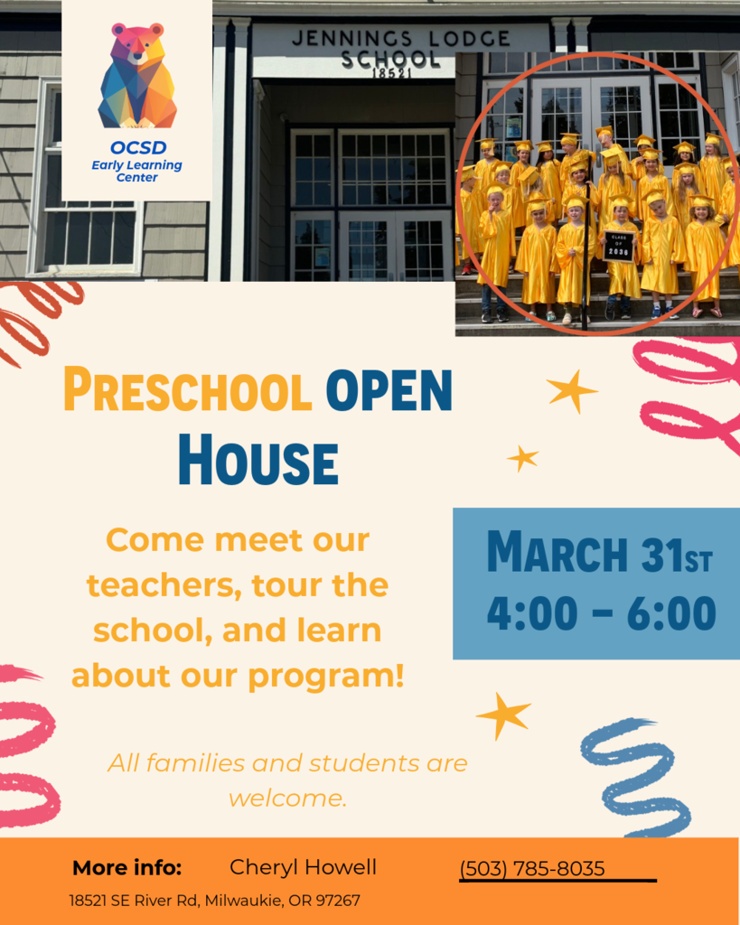 Flyer for OCSD Early Learning Center Preschool Open House at Jennings Lodge School. Event date: March 31st, 4:00–6:00 PM. Come meet teachers, tour the school, and learn about the program. All families and students welcome. Contact Cheryl Howell at (503) 785-8035. Located at 18521 SE River Rd, Milwaukie, OR 97267. Background photo shows a group of young children in gold graduation gowns and caps posing on school steps.