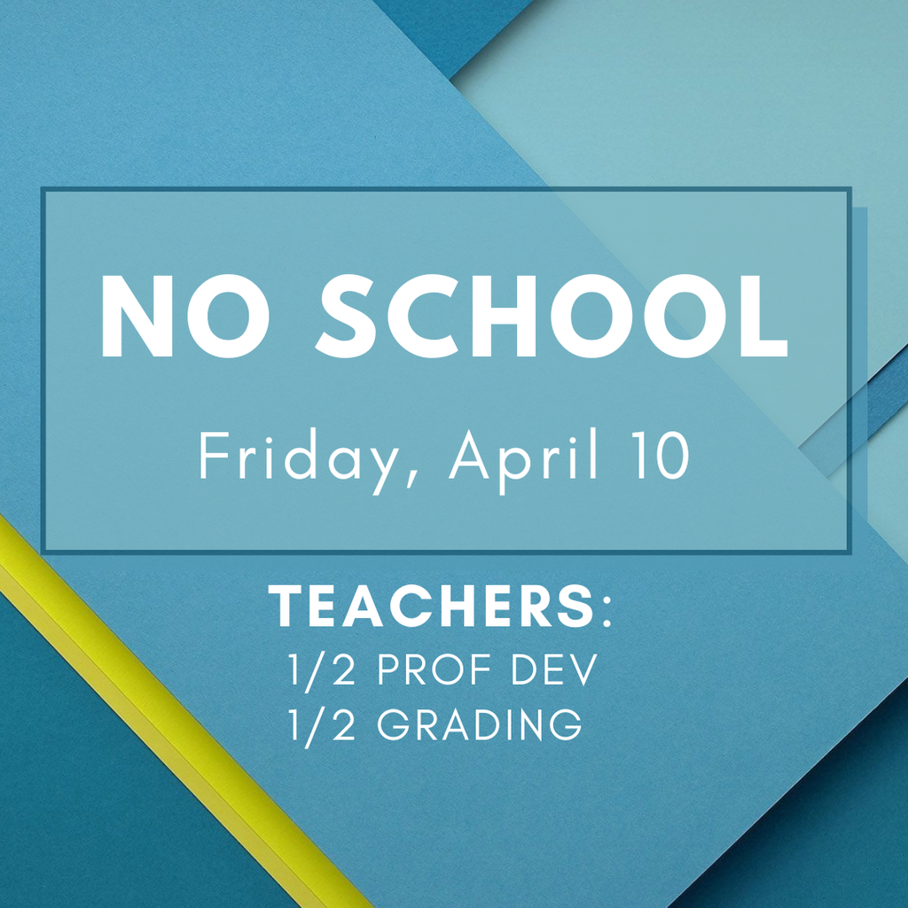 no school friday april 10