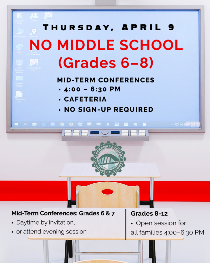No School  for middle school only on Thursday, April 9. | Mid-term conferences 4-6:30pm