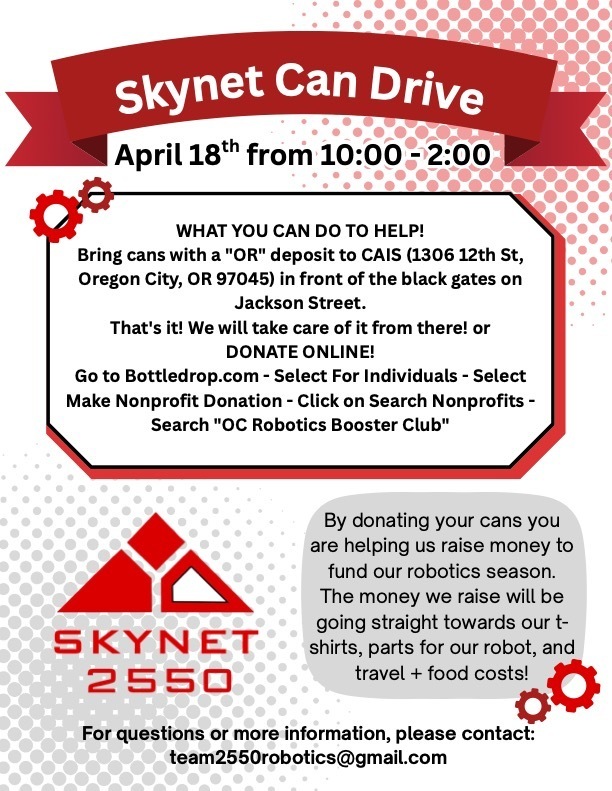 🚨 Skynet Can Drive – Sat 4/18 🚨 WHAT YOU CAN DO TO HELP!  Got cans and bottles with an “OR” deposit? Turn them into support for robotics! ♻️🤖  📍 Drop-off Location: CAIS (1306 12th St, Oregon City, OR 97045) ➡️ In front of the black gates on Jackson Street