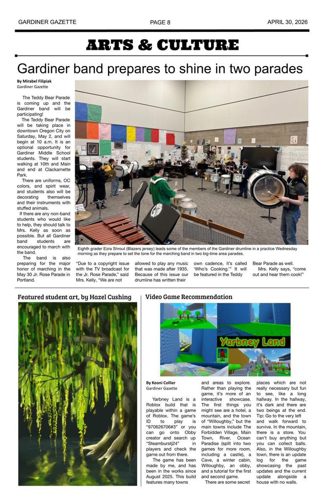 Gardiner Gazette page 8 - Arts & Culture - Gardiner band prepares to shine in two parades - featured student art - video game recommendations