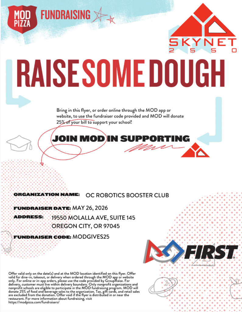 Order online using fundraiser code: MODGIVES25  MOD Pizza will donate 25% of your bill to help support Robotics Team SKYNET 2550!