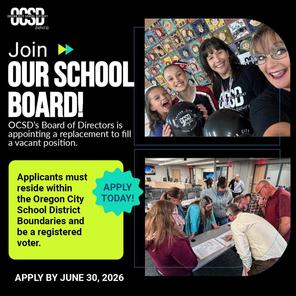 Promotional graphic with a black background and OCSD logo. White text reads "Join" followed by bold text reading "Our School Board!" Body text states: "OCSD's Board of Directors is appointing a replacement to fill a vacant position. Applicants must reside within the Oregon City School District Boundaries and be a registered voter." A lime green rounded rectangle contains the eligibility note, overlaid with a teal starburst badge reading "Apply Today!" White text at the bottom reads "Apply by June 30, 2026." Two photos are stacked on the right: the top shows three smiling people at a school event, including two students and an adult; the bottom shows a group of adults gathered around a table reviewing architectural plans.