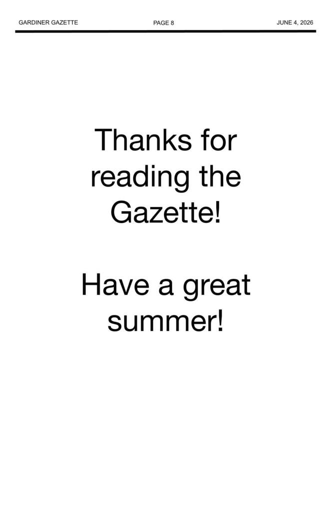 Thanks for reading the Gazette! Have a great summer!