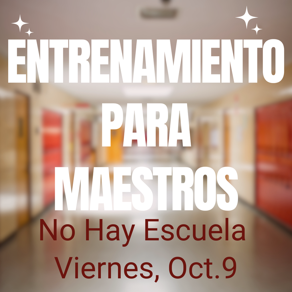 Entrenamiento Para Maestros No Hay Escuela Viernes, Oct. 9