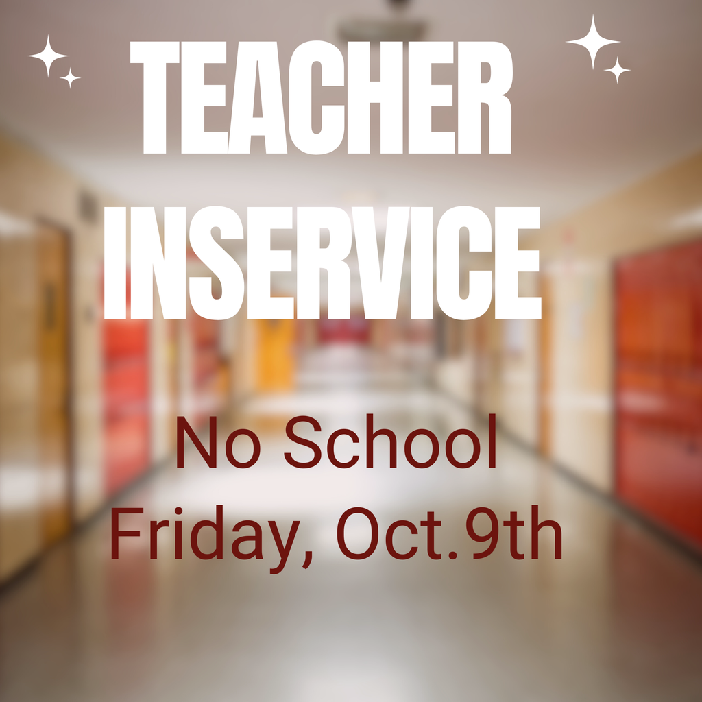 Teacher Inservice No School Friday, Oct. 9th