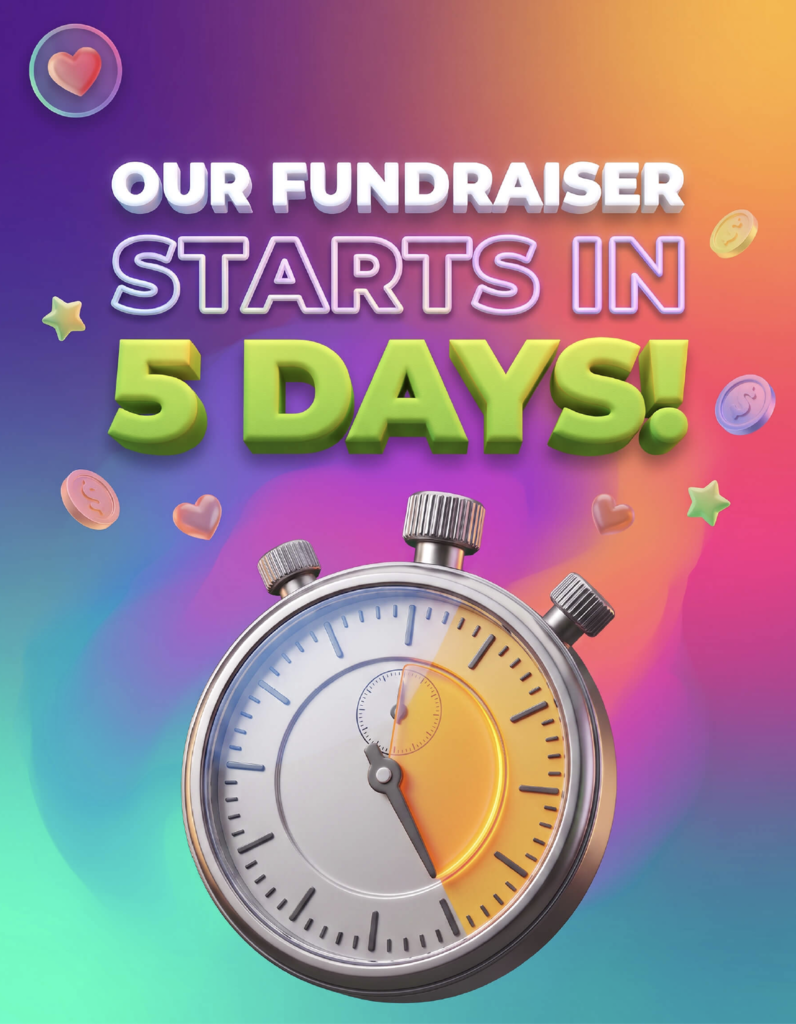 Our Fundraiser starts in 5 days