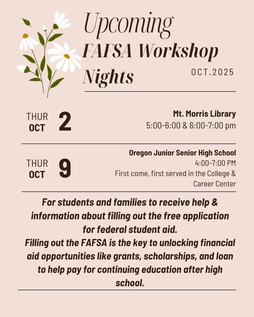 Upcoming FAFSA Nights: Thurs Oct 2 @ Mt Morris Library and Thurs Oct 9 at Oregon Jr/Sr High School