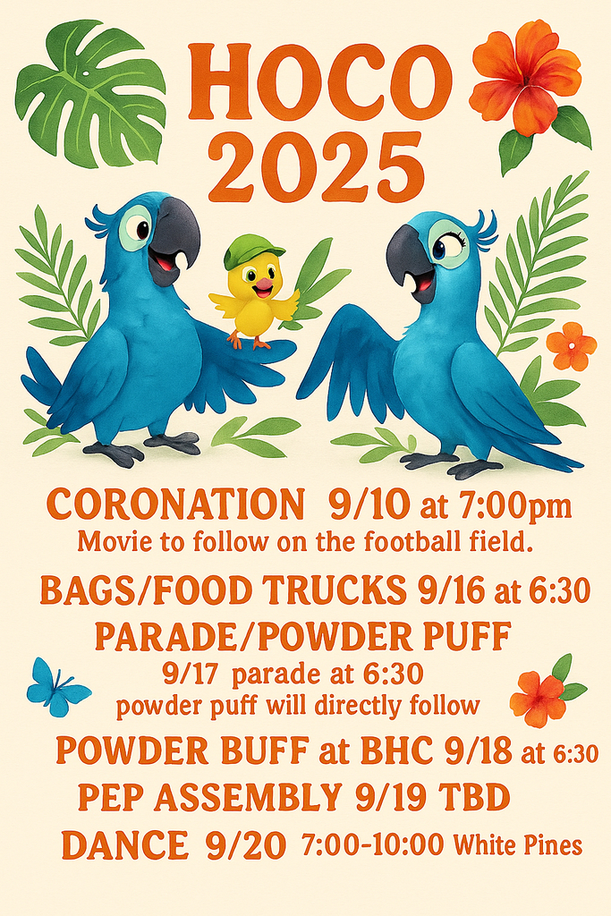 Hocoschedule: Coronation 9/10 @ 7; Bags/Food Trucks 9/16 @ 6:30; Parade/Powder Puff 9/17 @ 6:30; Pep assembly 9/19, Dance 9/20 7:00-10:00 White Pines