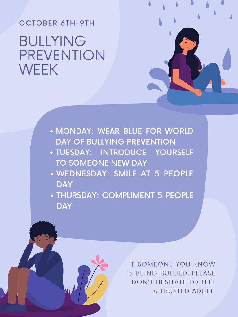 Poster for Bullying Prevention Week, October 6th–9th. The background is shades of purple and blue with illustrations of two sad children sitting apart, one with dark hair and one with curly hair. Text reads:  Monday: Wear blue for World Day of Bullying Prevention  Tuesday: Introduce yourself to someone new day  Wednesday: Smile at 5 people day  Thursday: Compliment 5 people day A note at the bottom says: “If someone you know is being bullied, please don’t hesitate to tell a trusted adult.”