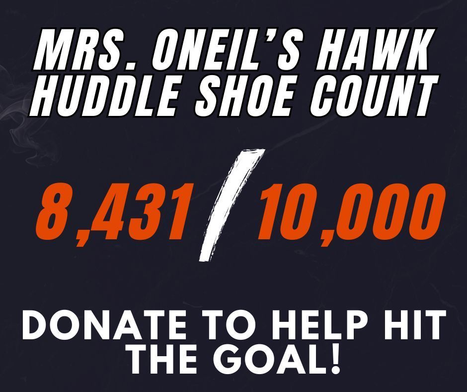 Mrs. Oniels Hawk Huddle Shoe count. 
