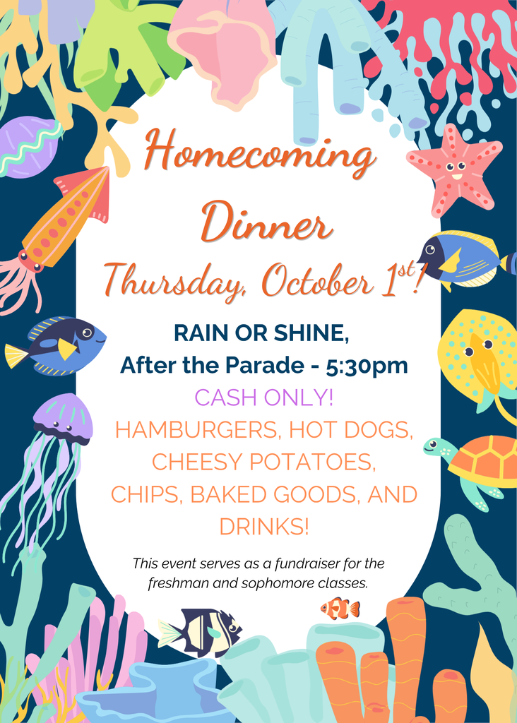 Homecoming dinner announcement, for Thursday, Oct 1. Rain or shine, the dinner begins at 5:30. It will serve hamburgers, hot dogs, and more, and is a cash-only fundraiser for the freshman and sophomore classes.