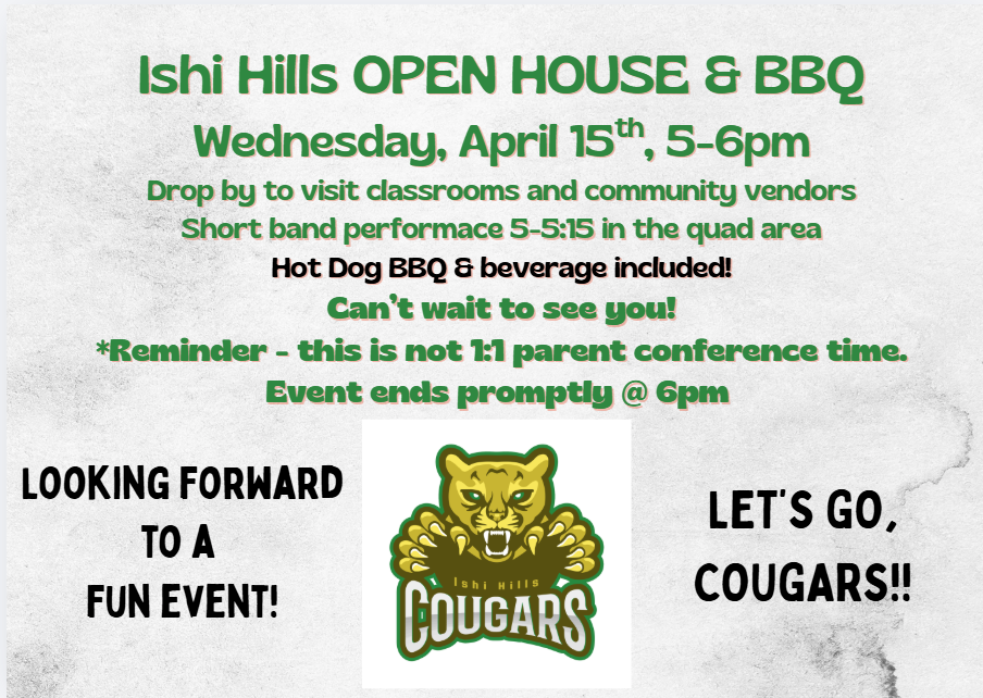 Open House at Ishi Hills! Wednesday, April 15th, 5-6pm! Come enjoy a hot dog BBQ & visit with teachers, staff, and community partners! 