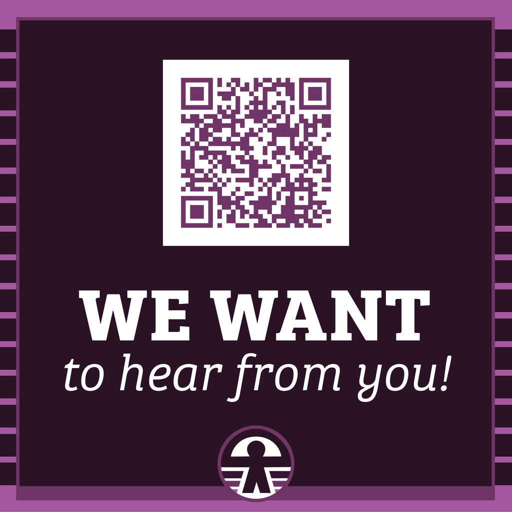 Purple and white background with a QR code in the middle and text "We want to hear from you!"