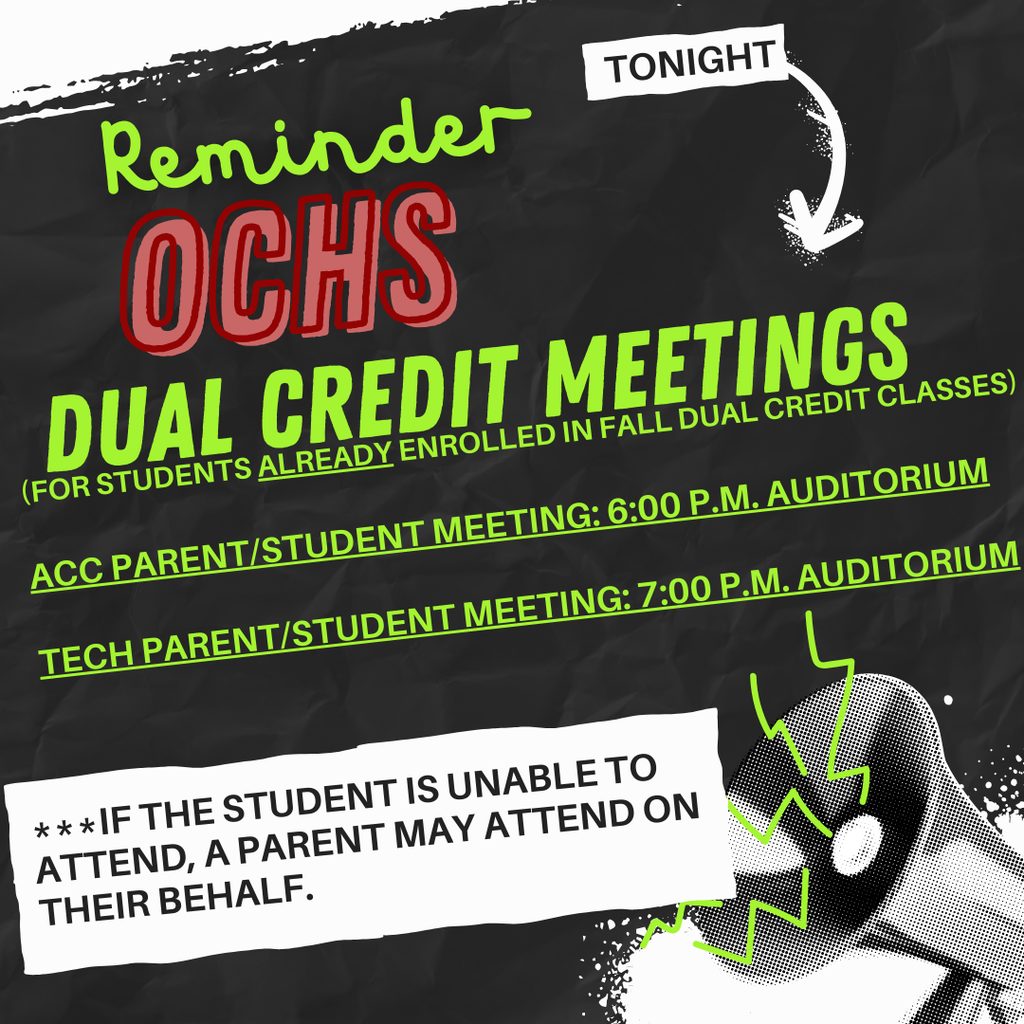 OCHS Dual Credit Meetings Tonight