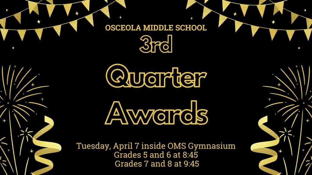Osceola Middle School  is excited to celebrate our students and their achievements. All are welcome to attend and support our scholars as they are recognized for their hard work and success.