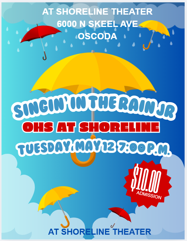 OHS presents Singin in The Rain Jr Flyer at Shoreline Theater, 6000 N Skeel Ave, Oscoda $10 Admission