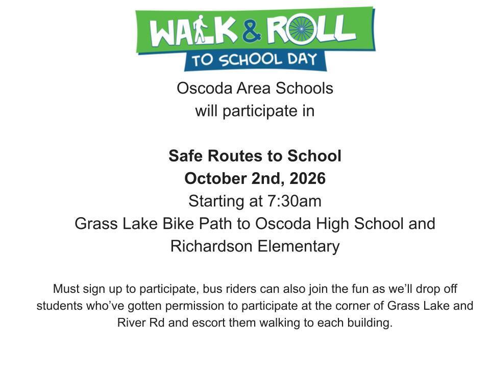 OAS will participate in Walk & Roll to School Day on Oct. 2, 2026 starting at 7:30 AM. Participants will take the Grass Lake Bike Path to school that day. Students must sign up to participate. 