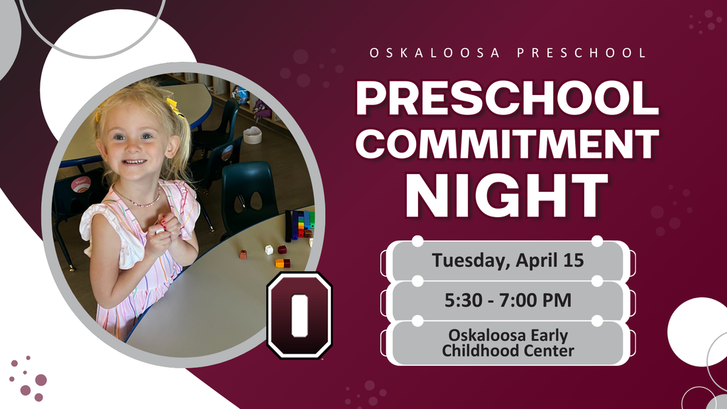 Oskaloosa preschool commitment night. Tuesday, April 15, 5:30-7:00 pm, Oskaloosa Early Childhood Center. RSVP today!