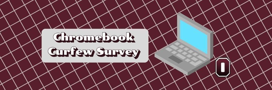 Chromebook curfew survey