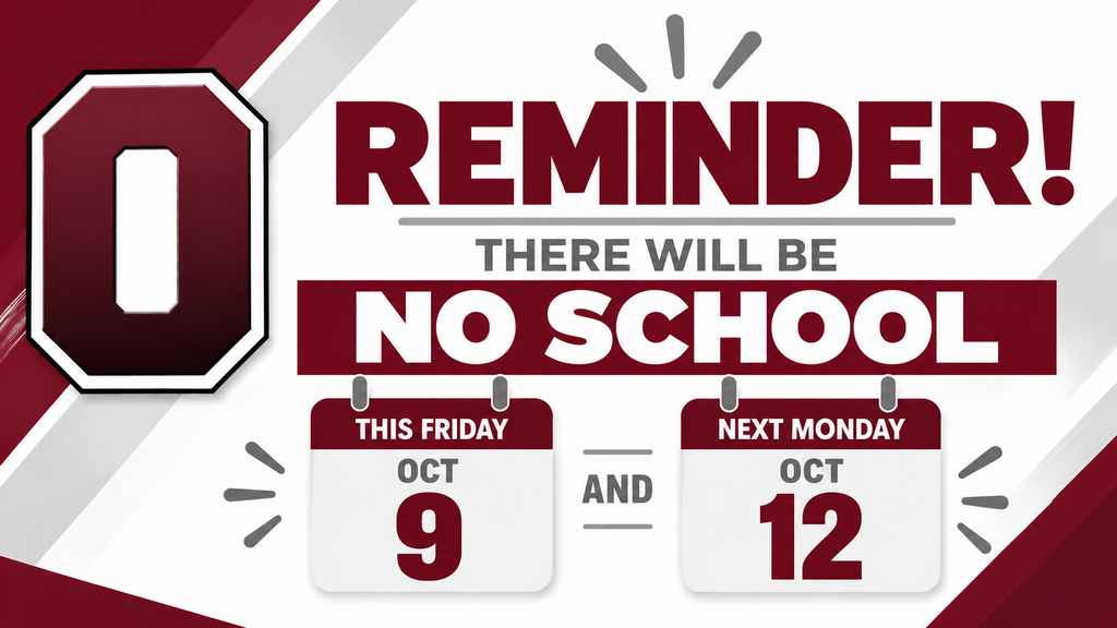 📣 Reminder, OCSD Families: There will be NO SCHOOL on Friday, October 9 and Monday, October 12. We’ll see students back at school on Tuesday, October 13.