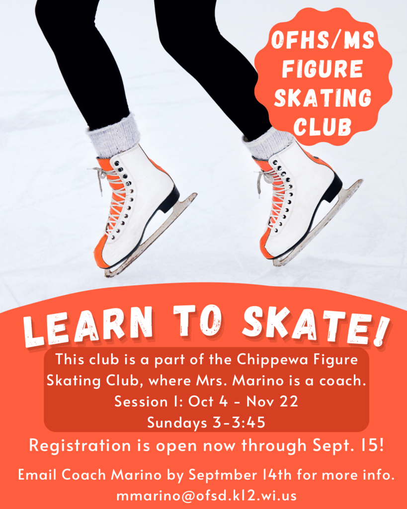 OFHS/MS Figure skating Club Registration now open Contact mmarino@ofsd.k12.wi.us