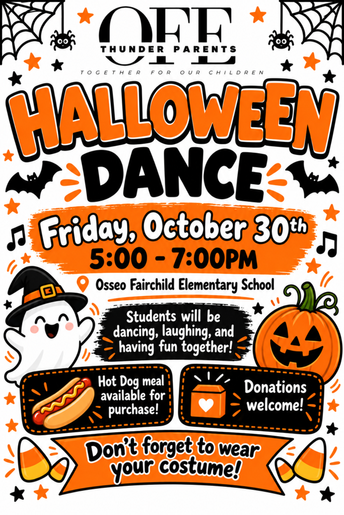 Image Description for accessibility:  Orange and black graphics:  ghost, pumpkin, candy corn, spider webs and bats.  OFE Thunder Parents Halloween Dance Friday Oct. 30 5:00 - 7:00 PM 