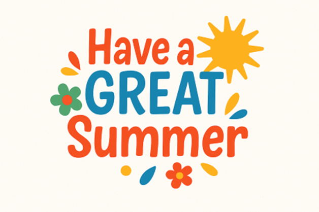 have a great summer 