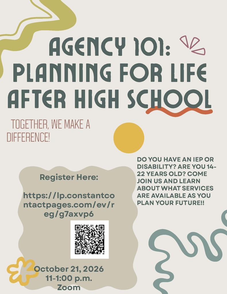 AGENCY 101: PLANNING FOR LIFE AFTER HIGH SCHOOL. TOGETHER, WE MAKE A DIFFERENCE! DO YOU HAVE AN IEP OR DISABILITY? ARE YOU 14- 22 YEARS OLD? COME JOIN US AND LEARN ABOUT WHAT SERVICES ARE AVAILABLE AS YOU PLAN YOUR FUTURE!! October 21, 2026 11-1:00 p.m. Zoom Register Here: https://lp.constantco ntactpages.com/ev/r eg/g7axvp6