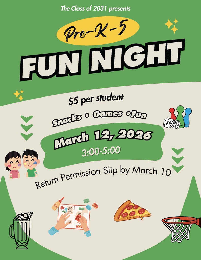 Green flyer advertising a “Pre-K–5 Fun Night” presented by the Class of 2031. The event takes place March 12, 2026 from 3:00–5:00 PM and costs $5 per student. The flyer lists snacks, games, and fun activities and asks students to return permission slips by March 10. Decorative graphics include children, game pieces, pizza, and sports icons.