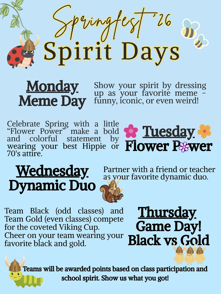 Poster for “Springfest ’26 Spirit Days” listing dress-up themes: Monday – Meme Day, Tuesday – Flower Power (70s/hippie attire), Wednesday – Dynamic Duo, and Thursday – Game Day: Black vs Gold. Students earn points for class participation and school spirit.