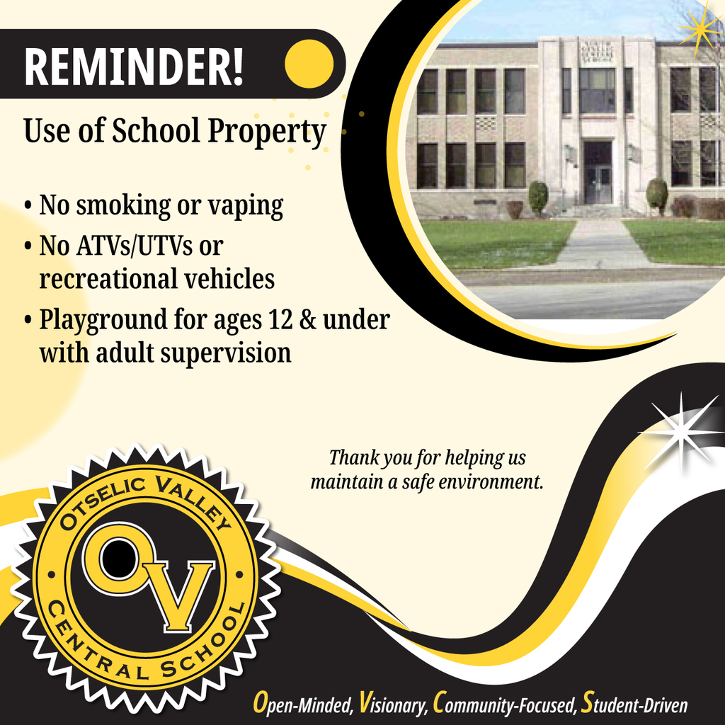 Graphic titled “Reminder! Use of School Property” with Otselic Valley Central School branding and photo of the school building. Text lists guidelines: no smoking or vaping, no ATVs/UTVs or recreational vehicles, and playground use for ages 12 and under with adult supervision. Additional text reads, “Thank you for helping us maintain a safe environment.