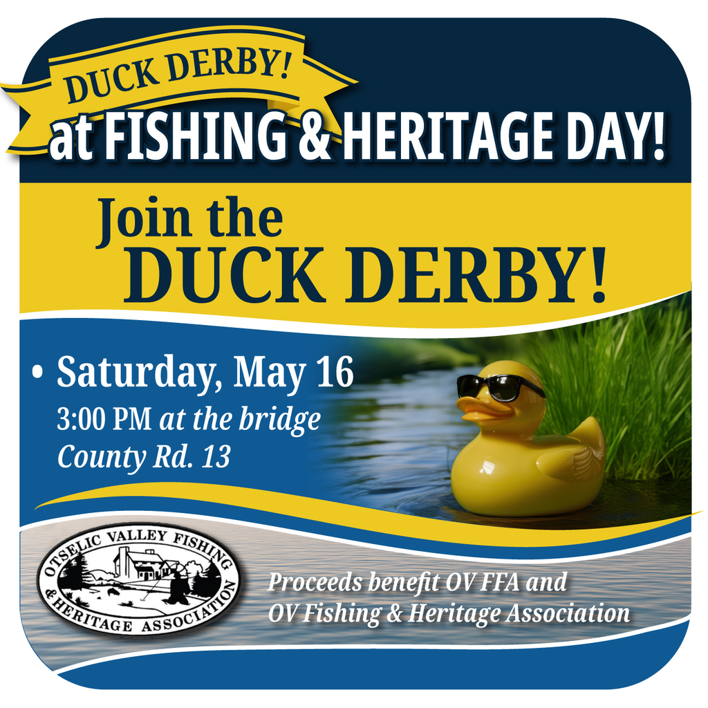 Blue and yellow promotional graphic for the Duck Derby at Fishing and Heritage Day. Text reads “Join the Duck Derby!” with event details for Saturday, May 16 at 3:00 PM at the bridge on County Road 13. A yellow rubber duck wearing sunglasses floats in the water. Proceeds benefit the OV FFA and Otselic Valley Fishing and Heritage Association.