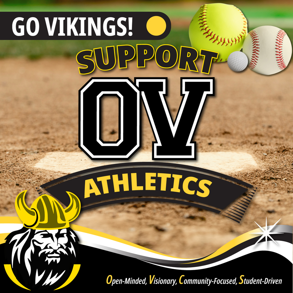 Graphic promoting OV Athletics with the words “Go Vikings! Support OV Athletics” over a baseball field background. A softball, baseball, and golf ball appear at the top, with the Otselic Valley Viking logo and the district values listed at the bottom.