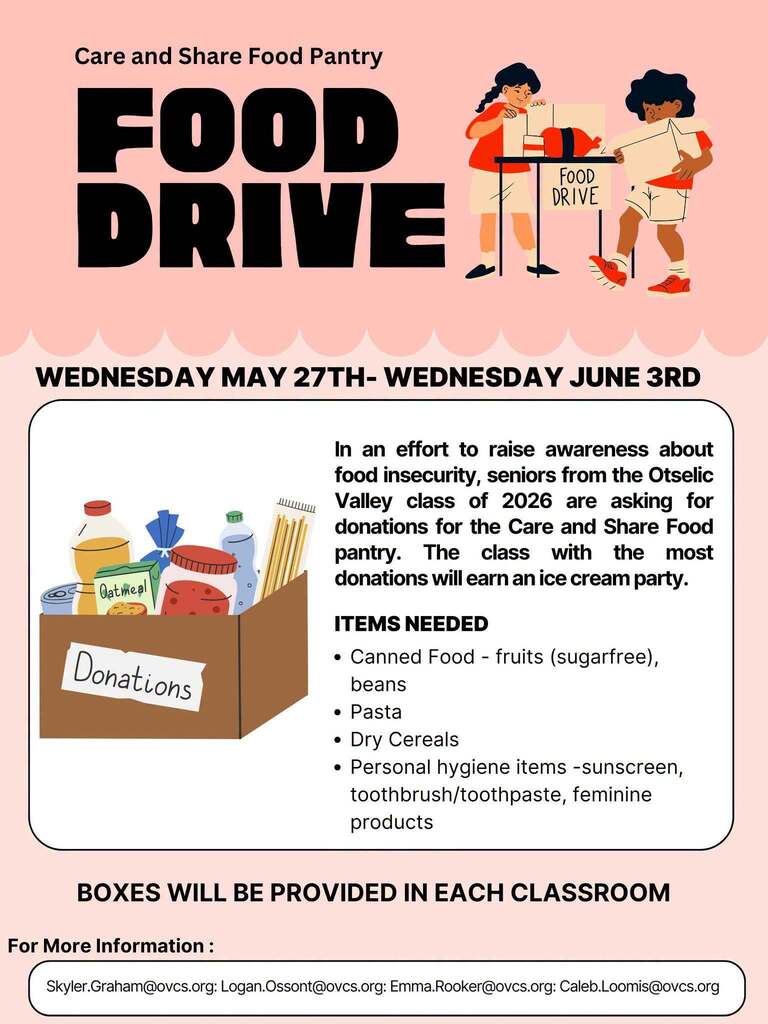 Flyer promoting the Otselic Valley Class of 2026 Care & Share Food Drive. The drive benefits the Care & Share Food Pantry and runs through Wednesday, June 3. Requested donations include canned food, pasta, dry cereals, and personal hygiene items. Donation boxes are available in classrooms, and the class with the most donations will earn an ice cream party.