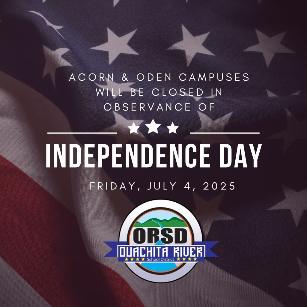 ORSD campuses closed for Independence Day on Friday, July 4, 2025