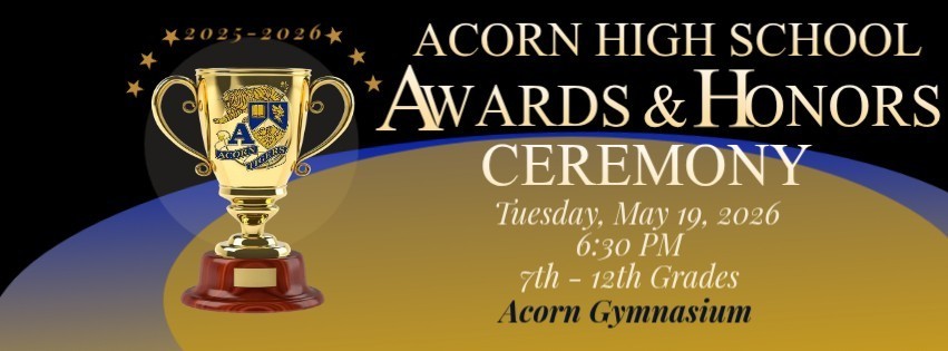 AHS Awards and Honors Ceremony - Tuesday, May 19th at 6:30 PM in the Acorn Gym