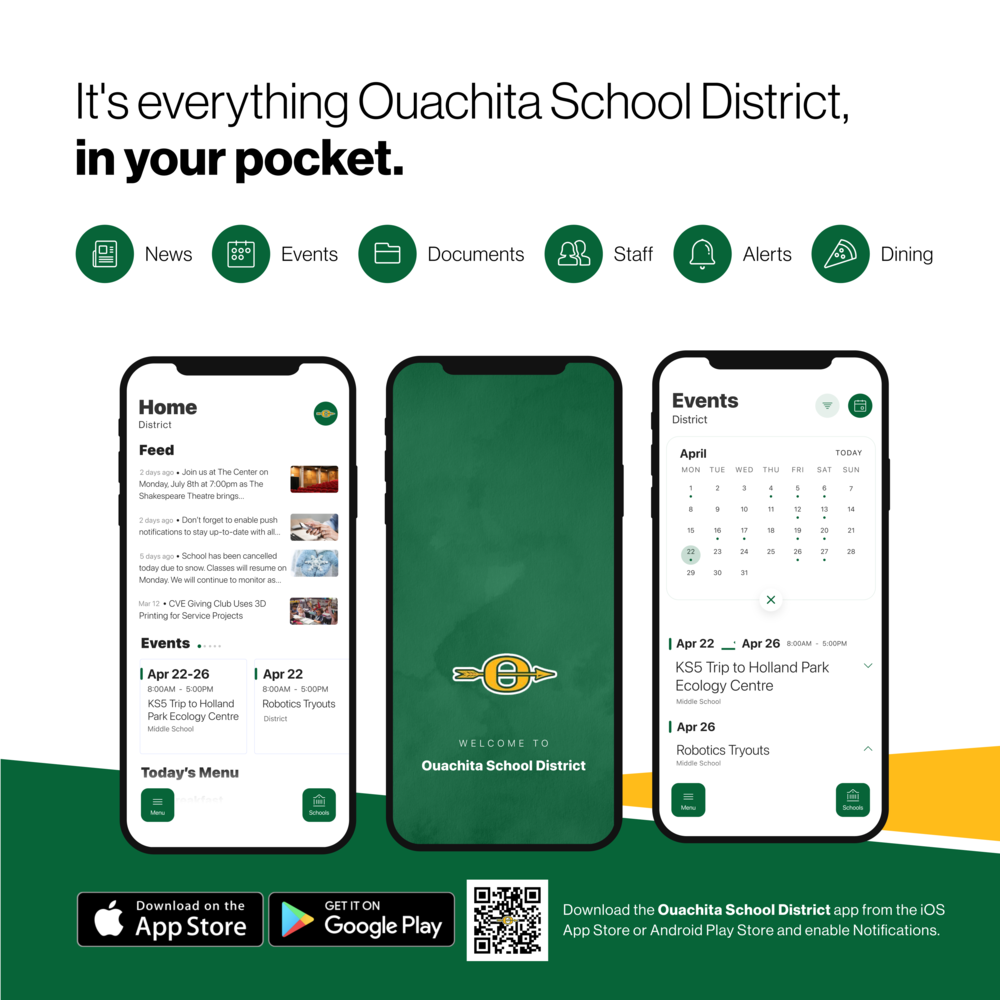 It's everything Ouachita School District, in your pocket. News, Events, Documents, Staff, Alerts, and Dining.