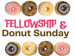 picture of donuts with the words Fellowhship & Donut Sunday