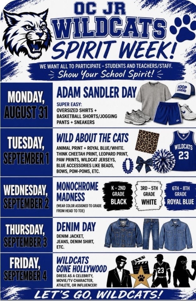 Spirit Week Monday August 31 Adam Sandler Day Tuesday September 1 Wild About The Cats Wednesday September 2 Monochrome  Madness Thursday September 3 Denim Day Friday September 4 Wildcats gone Hollywood