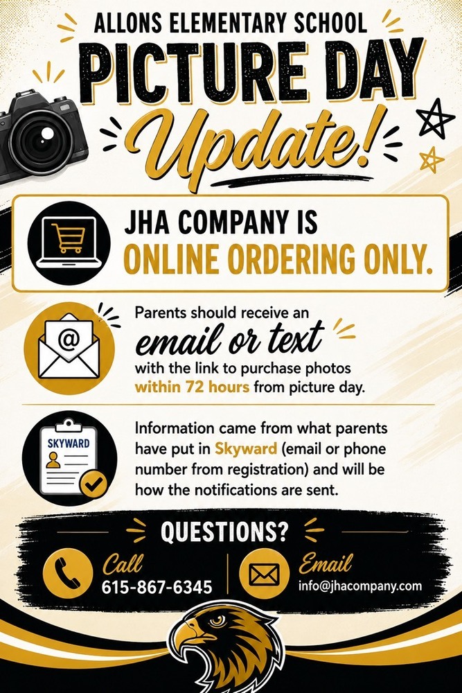 Allons Elementary School "Picture Day Update" flyer. The flyer states that JHA Company is online ordering only. Parents will receive an email or text with a link to purchase photos within 72 hours after picture day. Notifications will be sent using the email address or phone number listed in Skyward registration information. For questions, contact JHA at 615-867-6345 or info@jhacompany.com.