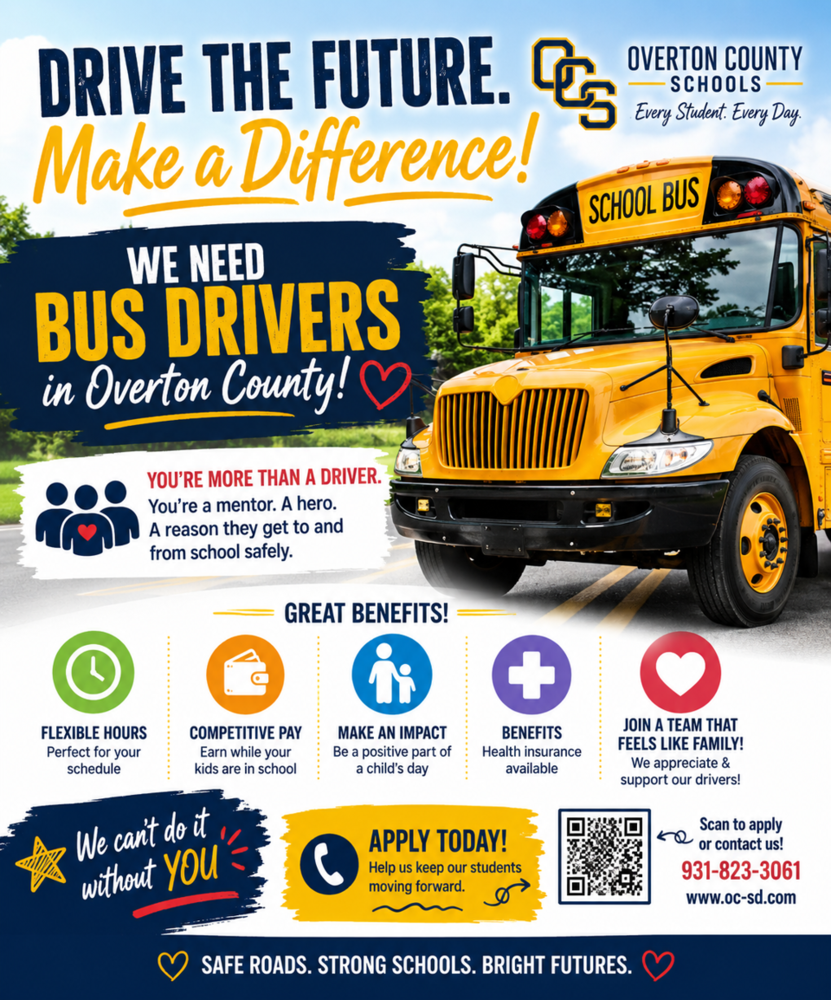 Overton County Schools recruitment graphic for bus drivers. The graphic features a large yellow school bus and the headline: "Drive the Future. Make a Difference! We Need Bus Drivers in Overton County!" Additional text states: "You're more than a driver. You're a mentor. A hero. A reason they get to and from school safely." Benefits listed include flexible hours, competitive pay, the opportunity to make an impact on a child's day, health insurance benefits, and joining a supportive team. The graphic encourages viewers to apply today and includes a QR code. Contact information: 931-823-3061 and www.oc-sd.com. The graphic closes with the message: "Safe Roads. Strong Schools. Bright Futures."