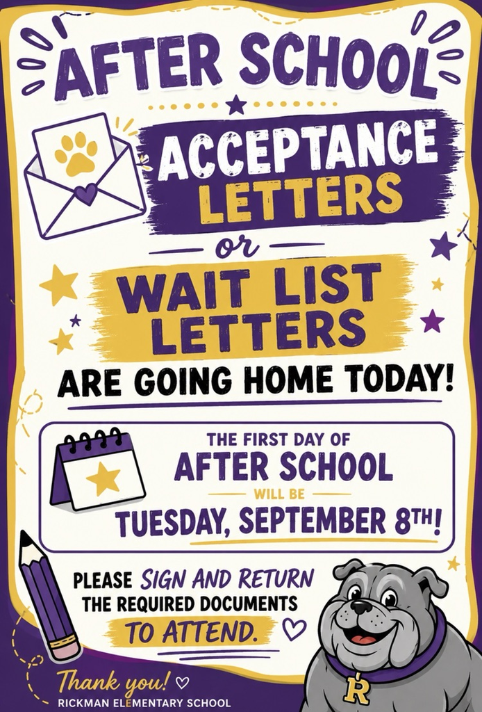 After school acceptance letters or wait list letters are going home today. The first day of after school will be Tuesday, September 8th. Please sign and return the required documents to attend. Thank you!