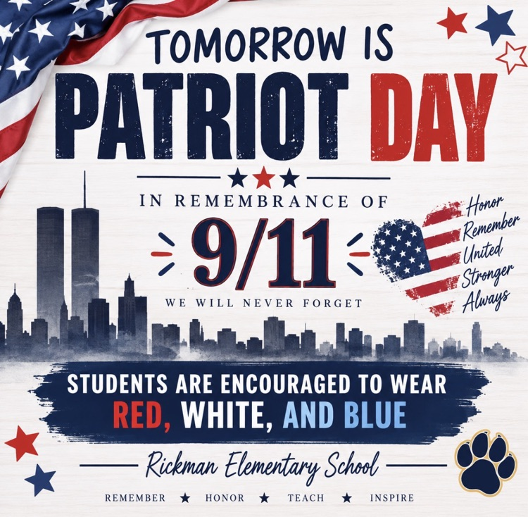 Tomorrow, we will honor and remember the lives impacted by September 11, 2001. ❤️🤍💙 Students are encouraged to wear red, white, and blue as we come together as a school community to remember, honor, and never forget. 🇺🇸