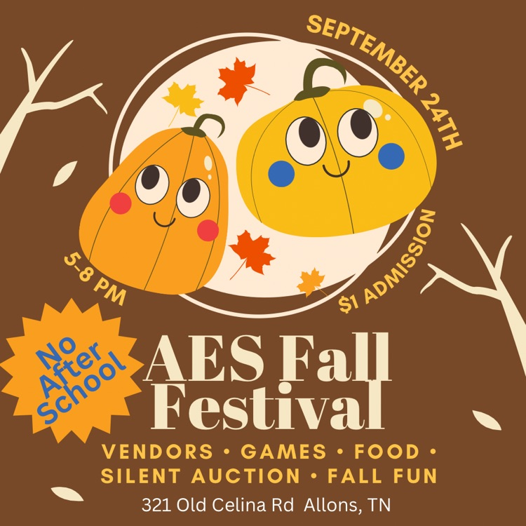 AES Fall Festival flyer- AES Fall Festival Thursday, September 24 5-8 pm $1 admission vendors, games, food, silent auction, fall fun
