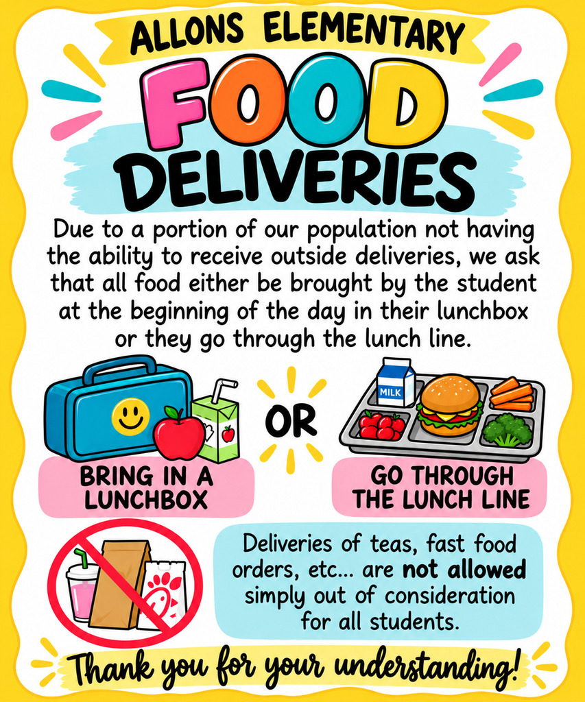 Due to a portion of our population not having the ability to receive outside deliveries, we ask that all food either be brought by the student at the beginning of the day in their lunchbox or they go through the lunch line. Deliveries of Teas, fast food orders, etc.... are not allowed simply out of consideration for all students.