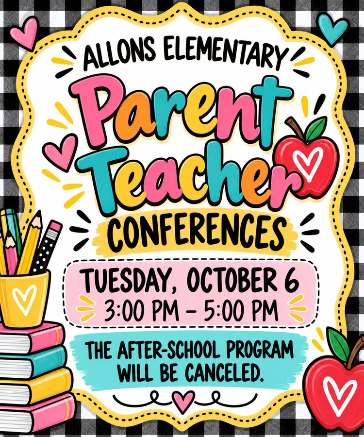 parent teacher conferences will be Tuesday, October 6 from 3-5 pm. The after school program will be canceled.