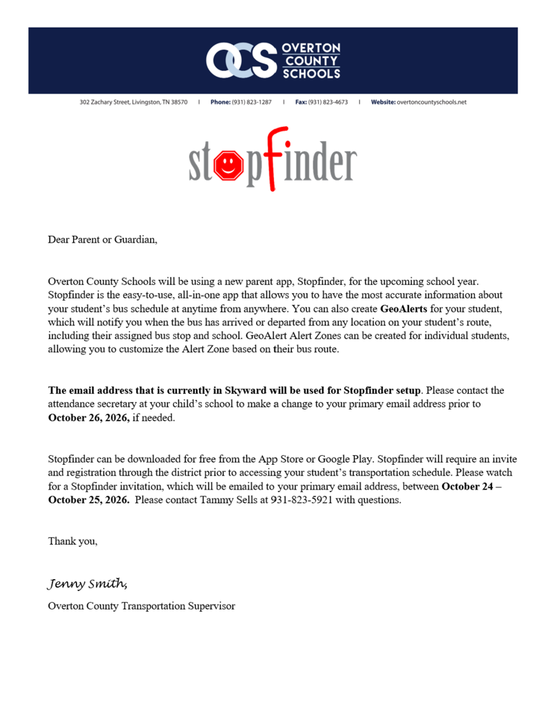 One-page letter from Overton County Schools announcing the use of the Stopfinder parent app for the upcoming school year. The document features the Overton County Schools logo and contact information at the top, followed by the Stopfinder logo. The letter explains that Stopfinder provides bus schedule information and GeoAlerts for student transportation updates. It states that the email address currently listed in Skyward will be used for setup and asks families to update email information if needed by October 26, 2026. The letter notes that Stopfinder invitations will be emailed between October 24 and October 25, 2026, and provides contact information for transportation questions. The letter is signed by Jenny Smith, Overton County Transportation