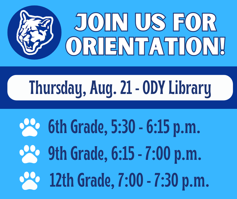 Blue square with ODY Wildcat logo and times listed for student orientation for grades 6, 9 and 11